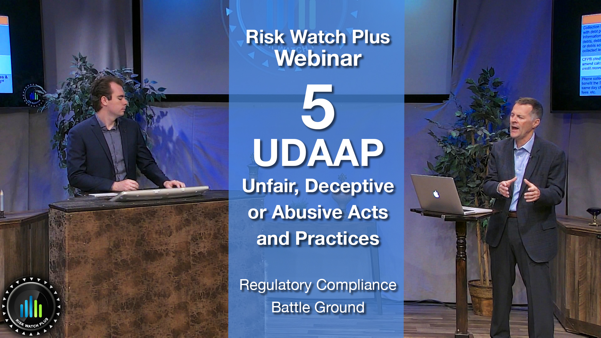 Risk Watch Plus Webinar 5: UDAAP (Unfair, Deceptive, or Abusive Acts and Practices) (Certificated)